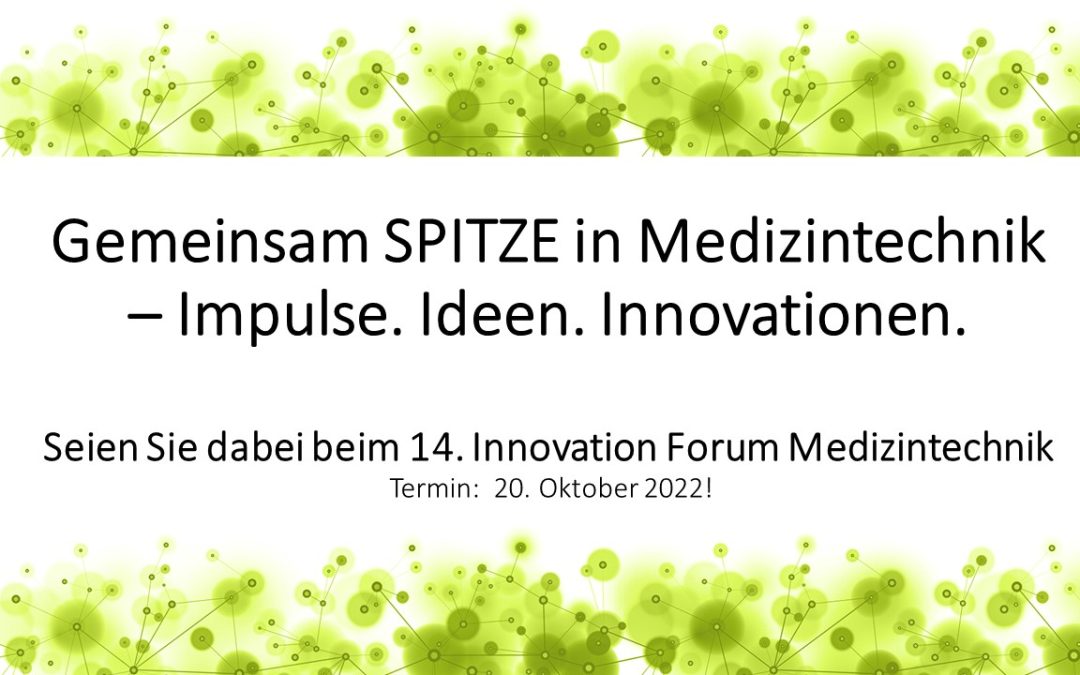 Gemeinsam SPITZE in Medizintechnik – Impulse. Ideen. Innovationen.